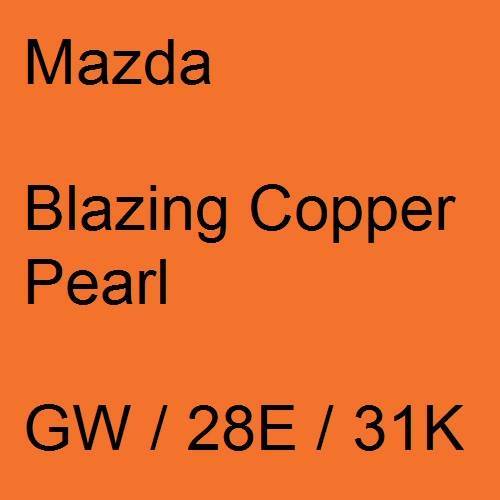 Mazda, Blazing Copper Pearl, GW / 28E / 31K.